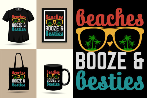 Beaches Booze Besties Summer Design Graphics