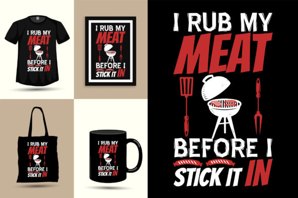 I Rub My Meat Before Summer Design Graphics
