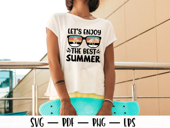 Let's Enjoy the Best Summer T-shirt