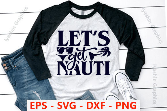 Summer Design Let’s Get Nauti Graphics