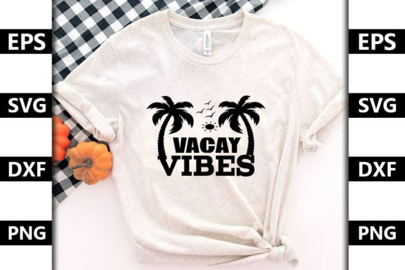 Summer Quote SVG Design, Vacay Vibes Graphics